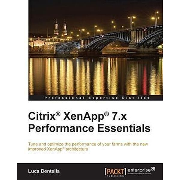 Citrix(R) XenApp(R) 7.x Performance Essentials, Luca Dentella