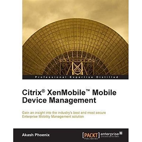 Citrix(R) XenMobile(TM) Mobile Device Management, Akash Phoenix