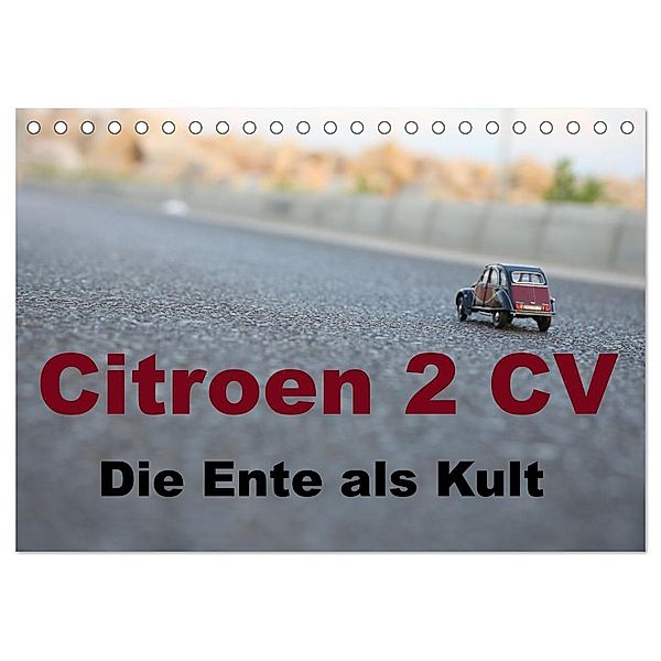Citroen 2 CV Kult um die Ente (Tischkalender 2024 DIN A5 quer), CALVENDO Monatskalender, (c)2022 by insideportugal
