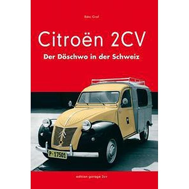 Citroën 2CV Buch von Räto Graf versandkostenfrei bestellen - Weltbild.at