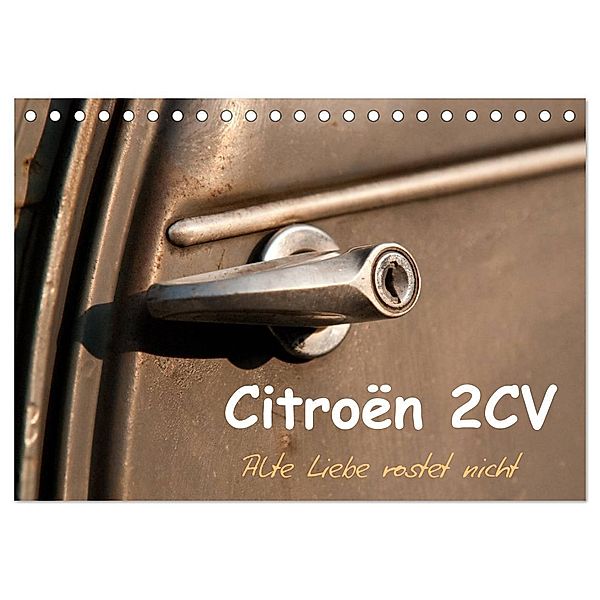 Citroën 2CV Alte Liebe rostet nicht (Tischkalender 2024 DIN A5 quer), CALVENDO Monatskalender, Meike Bölts