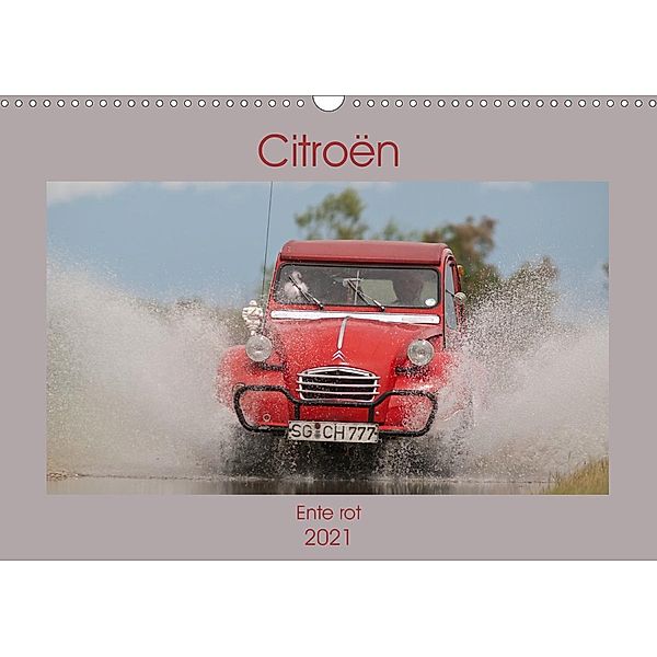 Citroën 2CV - Ente rot (Wandkalender 2021 DIN A3 quer), Meike Bölts