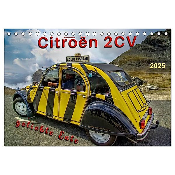 Citroën 2CV - geliebte Ente (Tischkalender 2025 DIN A5 quer), CALVENDO Monatskalender, Calvendo, Peter Roder