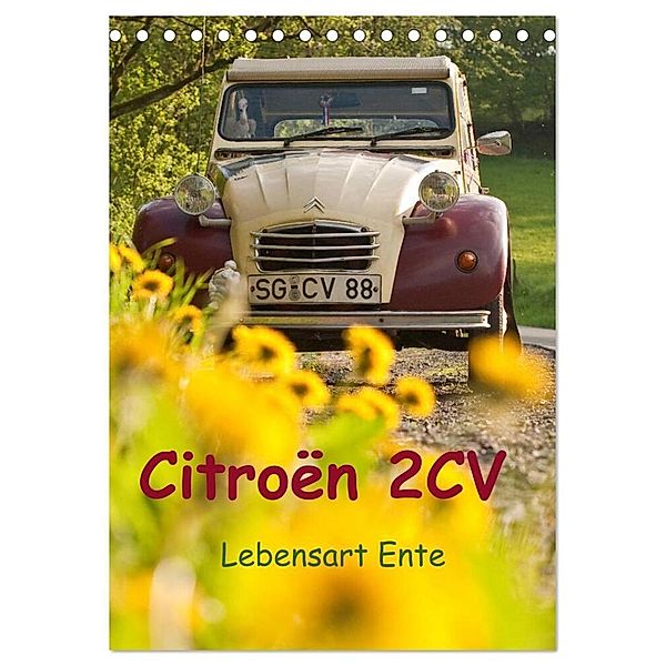 Citroën 2CV - Lebensart Ente (Tischkalender 2024 DIN A5 hoch), CALVENDO Monatskalender, Meike Bölts