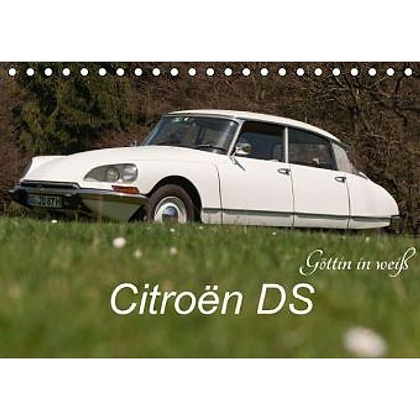 Citroën DS - Göttin in weiß (Tischkalender 2016 DIN A5 quer), Meike Bölts