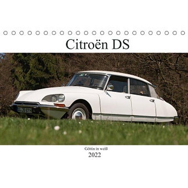 Citroën DS - Göttin in weiß (Tischkalender 2022 DIN A5 quer), Meike Bölts