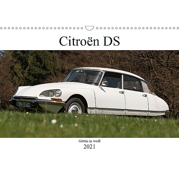 Citroën DS - Göttin in weiß (Wandkalender 2021 DIN A3 quer), Meike Bölts