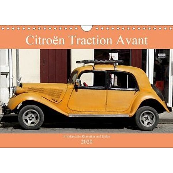 Citroën Traction Avant - Frankreichs Klassiker auf Kuba (Wandkalender 2020 DIN A4 quer), Henning von Löwis of Menar