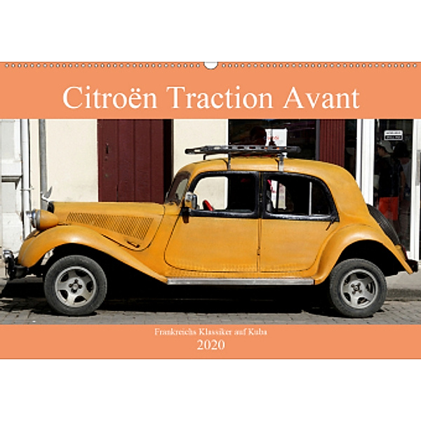 Citroën Traction Avant - Frankreichs Klassiker auf Kuba (Wandkalender 2020 DIN A2 quer), Henning von Löwis of Menar