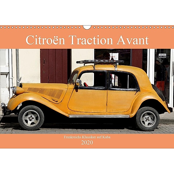 Citroën Traction Avant - Frankreichs Klassiker auf Kuba (Wandkalender 2020 DIN A3 quer), Henning von Löwis of Menar