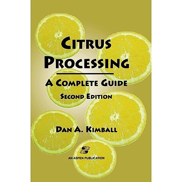 Citrus Processing, Dan A. Kimball