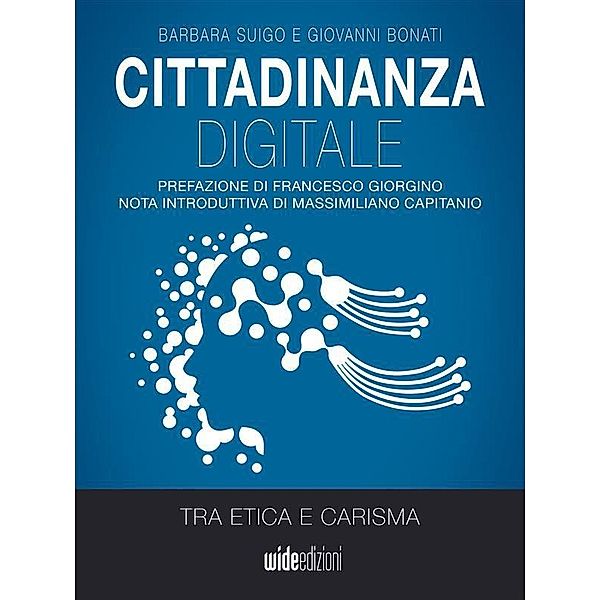 Cittadinanza digitale tra etica e carisma, Barbara Suigo, Giovanni Bonati