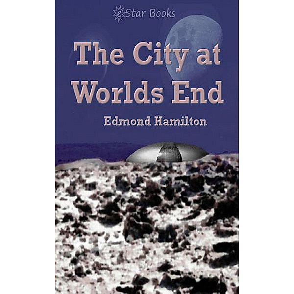 City at Worlds End, Edmond Hamilton