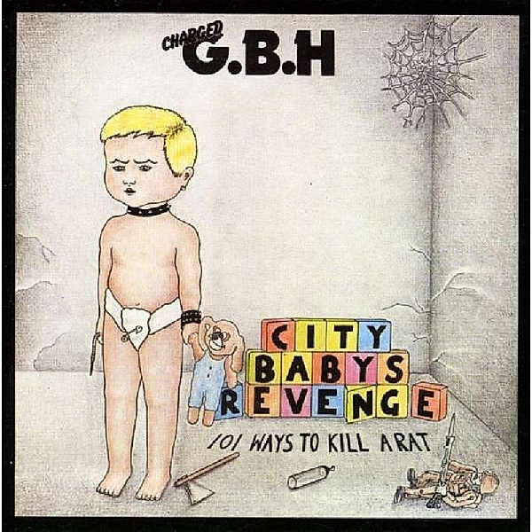 City Babys Revenge, GBH