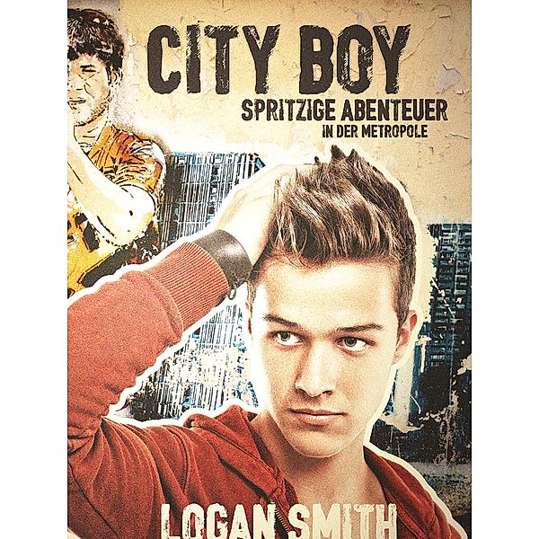 City Boy: Spritzige Abenteuer in der Metropole, Logan Smith