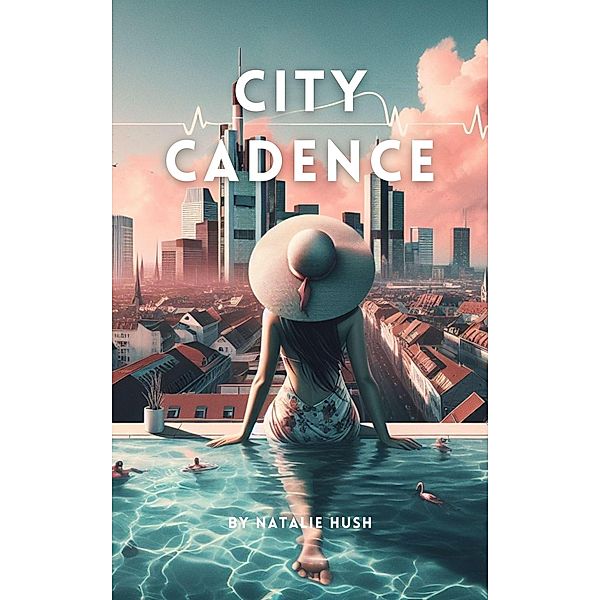 City Cadence, Natalie Hush