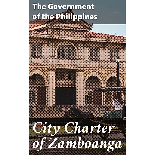 City Charter of Zamboanga, the Government of the Philippines