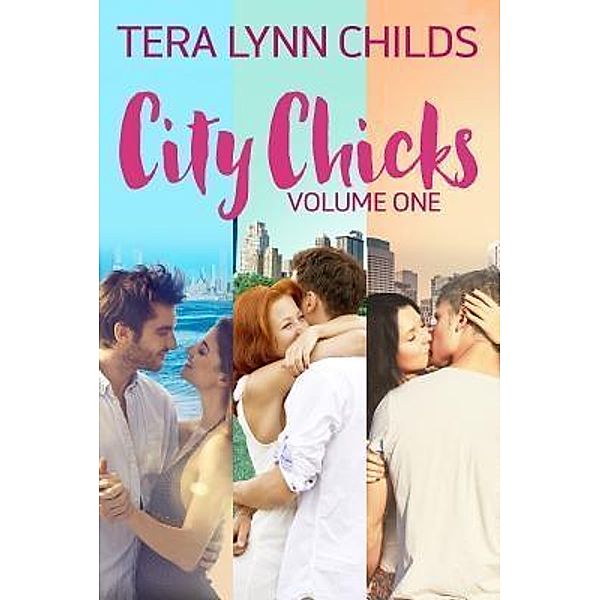 City Chicks (Volume 1), Tera Lynn Childs