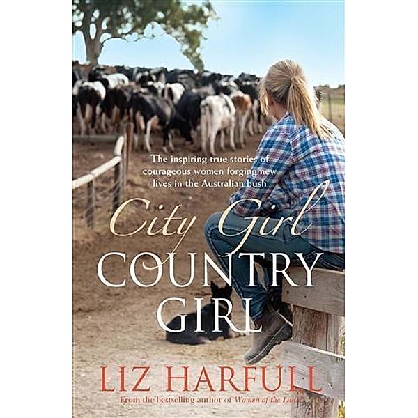 City Girl, Country Girl, Liz Harfull