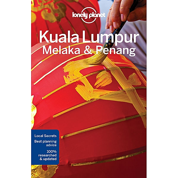 City Guide / Lonely Planet Kuala Lumpur, Melaka & Penang, Simon Richmond, Isabel Albiston