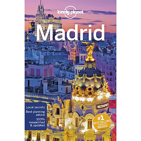 City Guide / Lonely Planet Madrid, Anthony Ham, Josephine Quintero