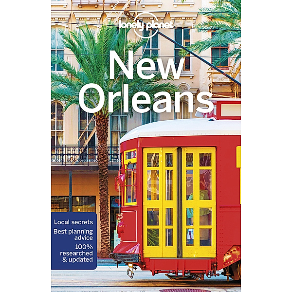City Guide / Lonely Planet New Orleans, Adam Karlin, Ray Bartlett