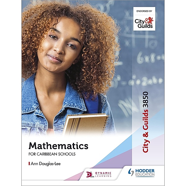 City & Guilds 3850: Mathematics for Caribbean Schools, Ann Douglas-Lee