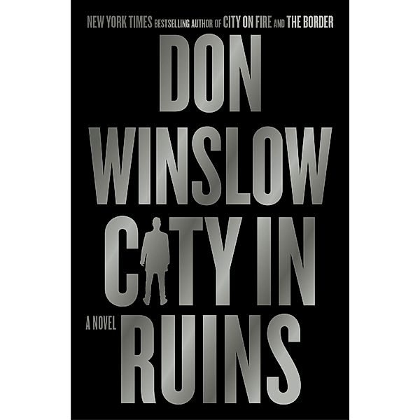 City in Ruins / The Danny Ryan Trilogy Bd.3, Don Winslow