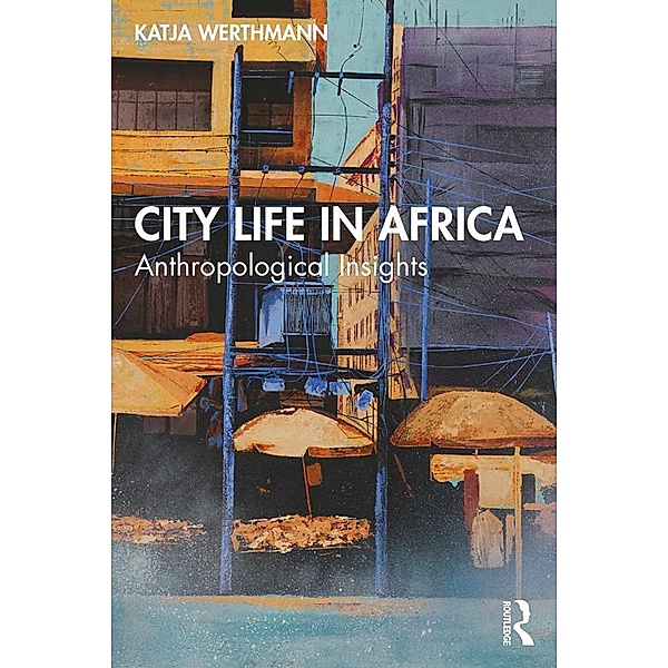 City Life in Africa, Katja Werthmann