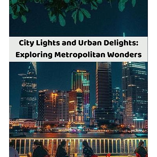 City Lights and Urban Delights, Richard Ashley