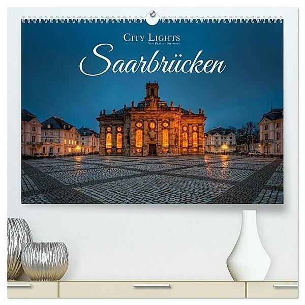 City Lights Saarbrücken (hochwertiger Premium Wandkalender 2024 DIN A2 quer), Kunstdruck in Hochglanz, Bettina Dittmann