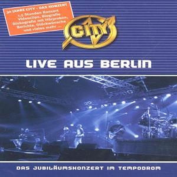 City - Live aus Berlin - Das Jubiläumskonzert im Tempodrom, City