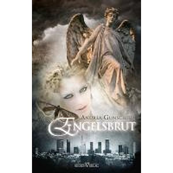 City of Angels 1 - Engelsbrut / City of Angels Bd.1, Andrea Gunschera