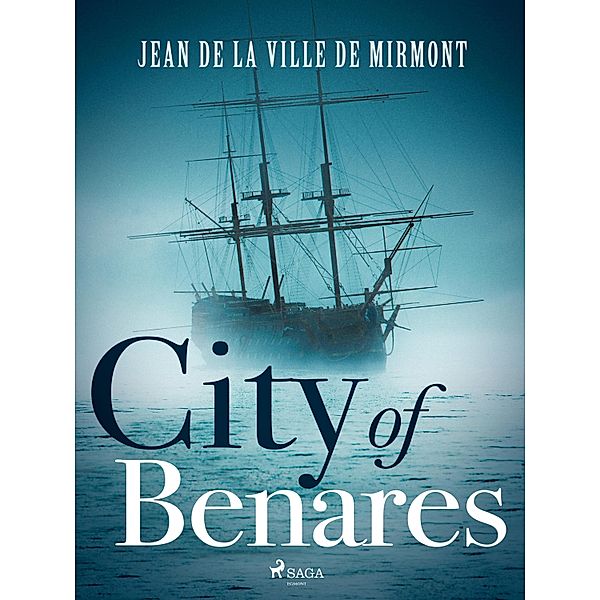 City of Benares, Jean De La Ville De Mirmont