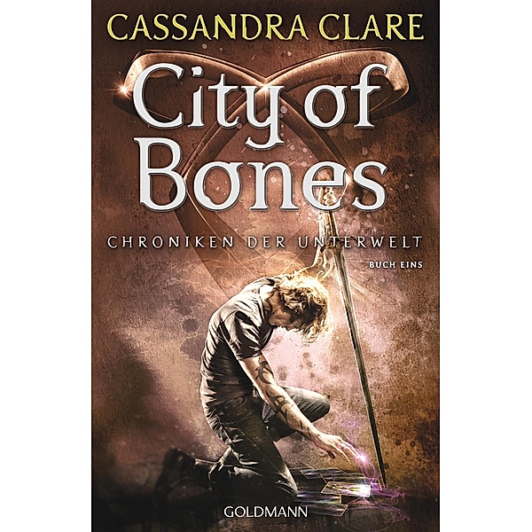 City of Bones / Chroniken der Unterwelt Bd.1, Cassandra Clare