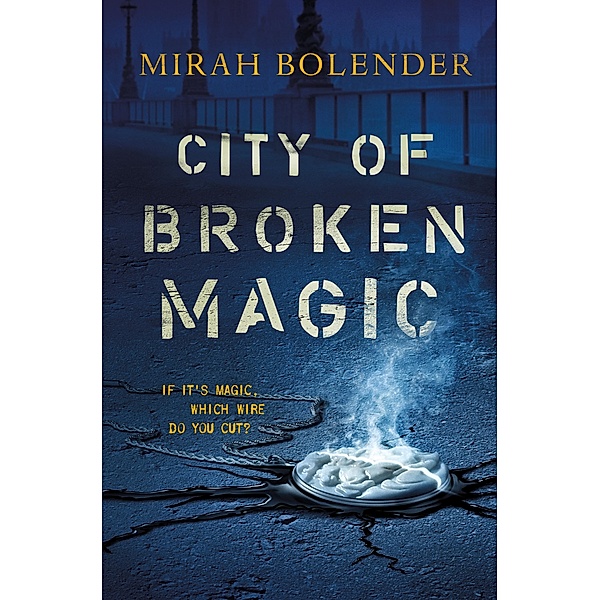 City of Broken Magic / Chronicles of Amicae Bd.1, Mirah Bolender