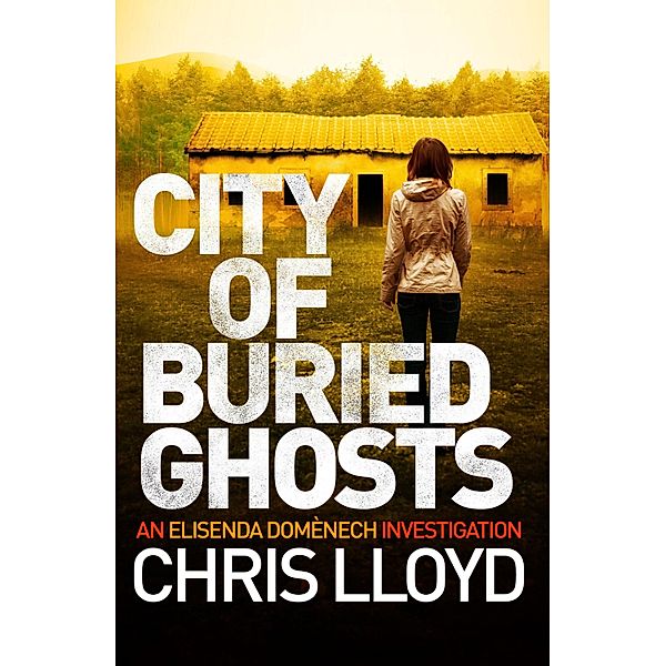 City of Buried Ghosts / The Catalan Crime Thrillers Bd.2, Chris Lloyd