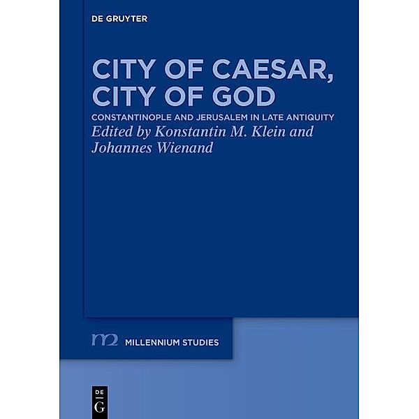 City of Caesar, City of God / Millennium-Studien / Millennium Studies Bd.97
