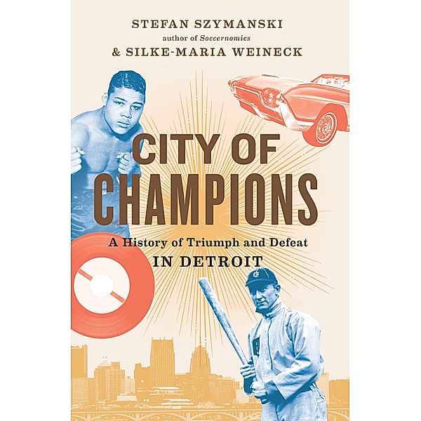 City of Champions, Stefan Szymanski, Silke-Maria Weineck