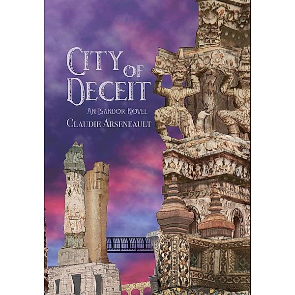 City of Deceit (City of Spires, #3) / City of Spires, Claudie Arseneault