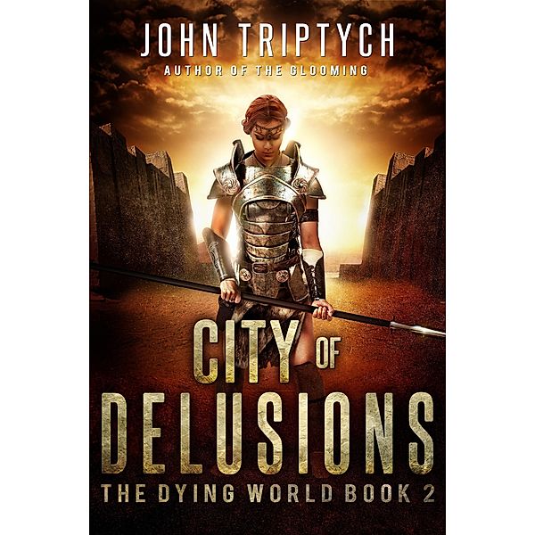 City of Delusions (The Dying World, #2), John Triptych