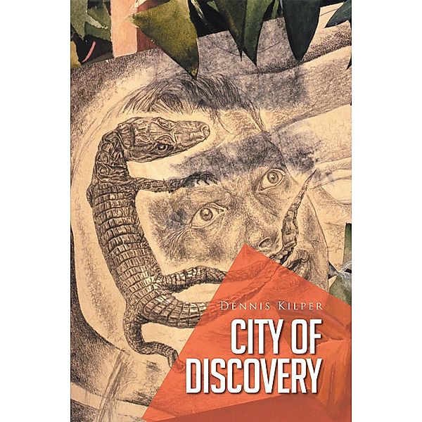 City of Discovery, Dennis Kilper