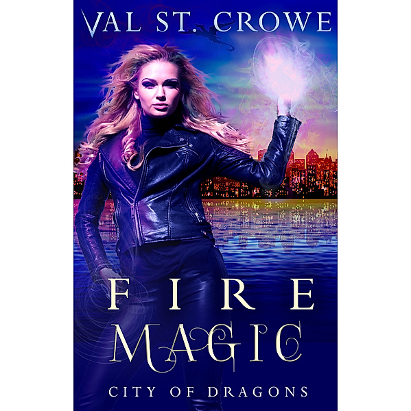 City of Dragons: Fire Magic, Val St. Crowe