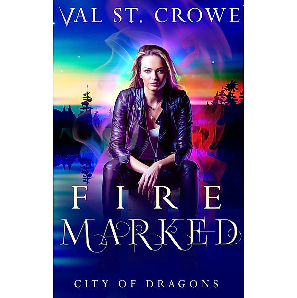 City of Dragons: Fire Marked, Val St. Crowe