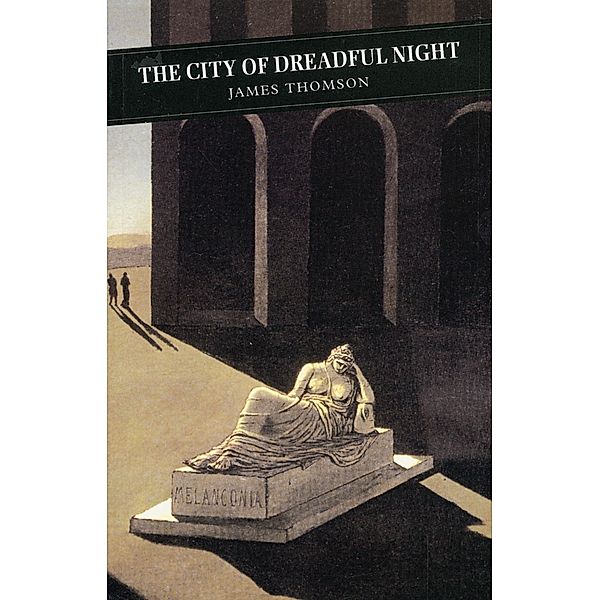 City Of Dreadful Night / Canongate Classics Bd.53, James Thomson