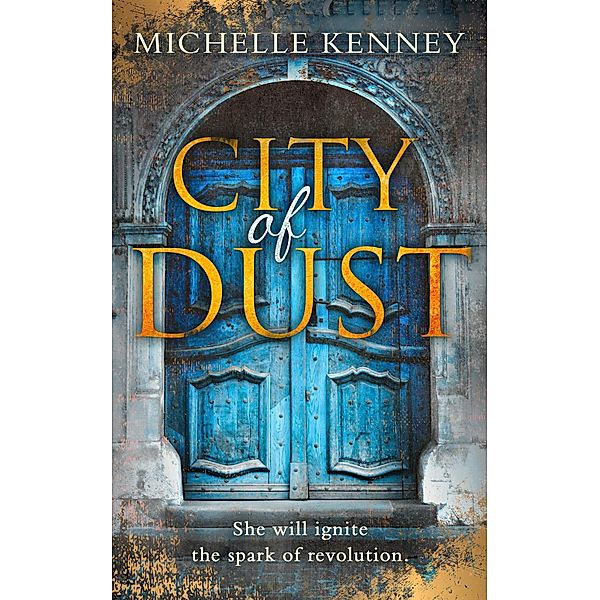 City of Dust / The Book of Fire series Bd.2, Michelle Kenney