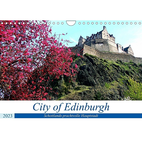 City of Edinburgh - Schottlands prachtvolle Hauptstadt (Wandkalender 2023 DIN A4 quer), Henning von Löwis of Menar, Henning von Löwis of Menar
