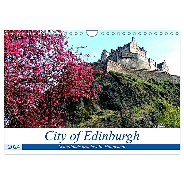 City of Edinburgh - Schottlands prachtvolle Hauptstadt (Wandkalender 2024 DIN A4 quer), CALVENDO Monatskalender, Henning von Löwis of Menar