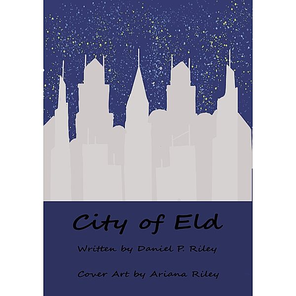 City of Eld, Daniel Riley