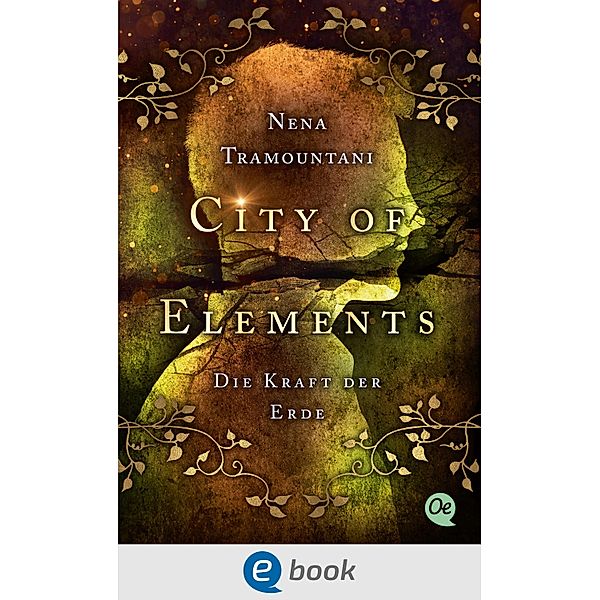 City of Elements 2. Die Kraft der Erde / City of Elements Bd.2, Nena Tramountani